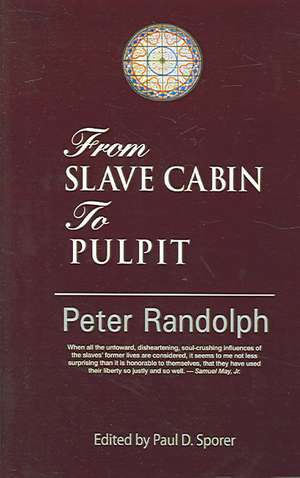 From Slave Cabin to Pulpit de Peter Randolph