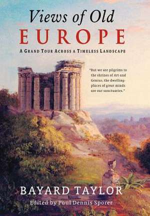 Views of Old Europe de Bayard Taylor