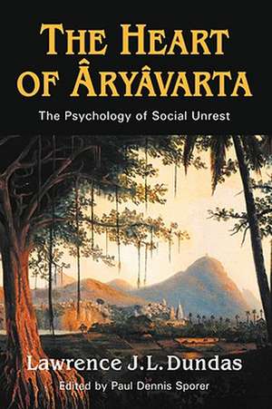 The Heart of Aryavarta de Lawrence J. L. Dundas