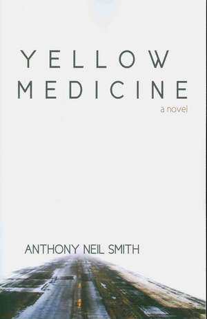 Yellow Medicine de Anthony Neil Smith