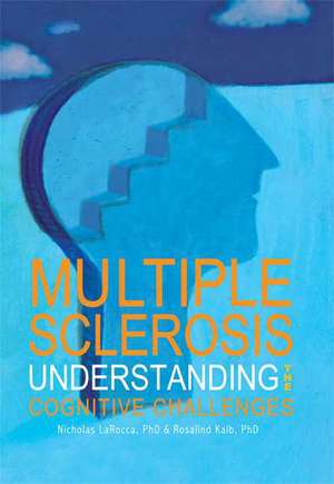 Multiple Sclerosis: Understanding the Cognitive Challenges de Nicholas Larocca