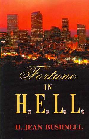 Fortune in H.E.L.L. de H. Jean Bushnell