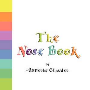 The Nose Book de Annette Chaudet