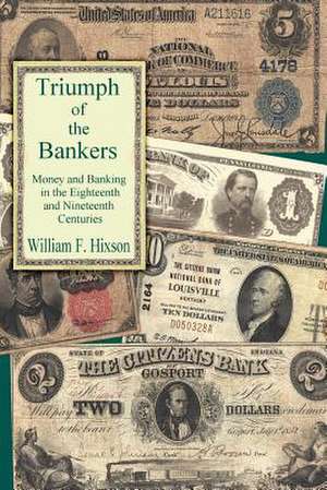 Triumph of the Bankers de William F. Hixson