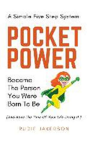 Pocket Power: Become the Person You Were Born to Be de Rudie Jakerson