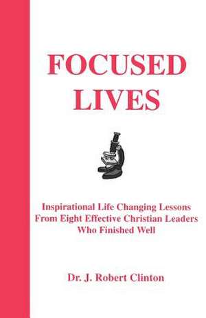 Focused Lives de J. Robert Clinton