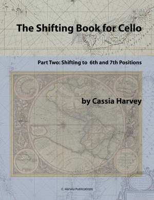 The Shifting Book for Cello, Part Two de Cassia Harvey