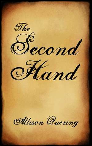 The Second Hand de Allison Quering