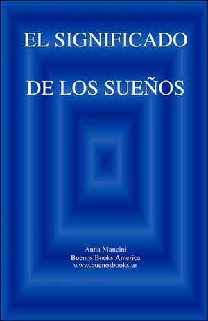 El Significado de Los Suenos: Biological Organization in Selected Hawaiian Communities (Us/IBP Synthesis Series) de Anna Mancini