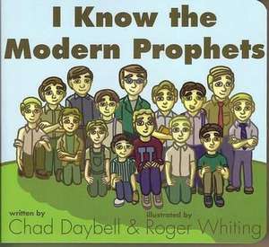 I Know the Modern Prophets de Chad Daybell