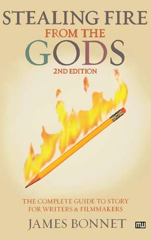 Stealing Fire from the Gods de James Bonnet