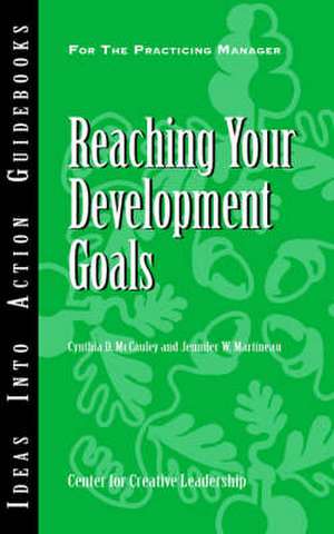 Reaching Your Development Goals de Cynthia D. McCauley