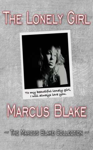 The Lonely Girl de Marcus Blake