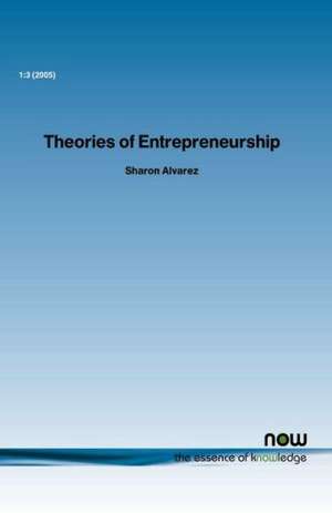 Theories of Entrepreneurship de Sharon Alvarez