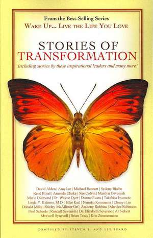 Wake Up . . . Live the Life You Love: Stories of Transformation de Paul R. Scheele