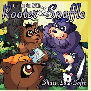 On the Go with Rooter & Snuffle: Character Counts! Respect de Shari Lyle-Soffe