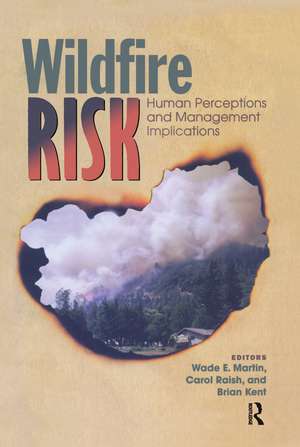 Wildfire Risk: Human Perceptions and Management Implications de Wade E. Martin