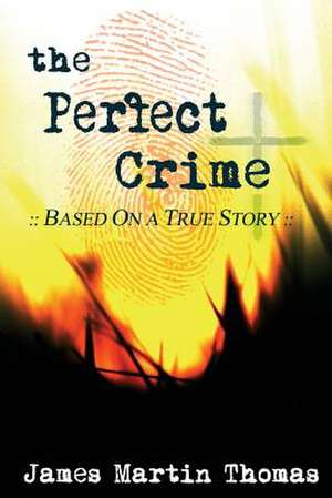 The Perfect Crime de James Thomas