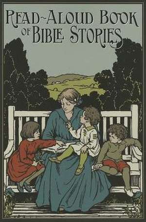 The Read-Aloud Book of Bible Stories de Amy Steedman