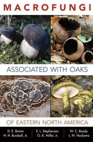 MACROFUNGI ASSOCIATED WITH OAKS OF EASTERN NORTH AMERICA de DENISE E. "BINION