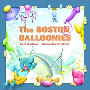 The Boston Balloonies de Ed Shankman