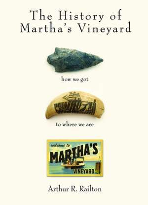 The History of Martha's Vineyard de Arthur Railton