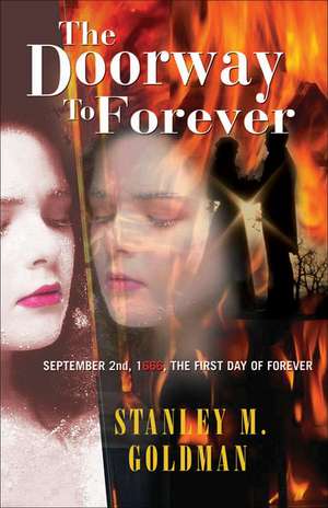 The Doorway to Forever de Stanley M. Goldman