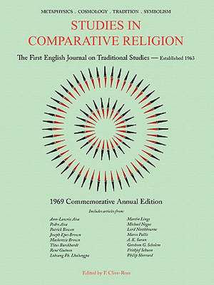 Studies in Comparative Religion: 1969 Commemorative Annual Edition de Francis Clive-Ross