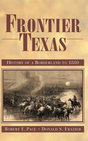 Frontier Texas de Donald S. Frazier