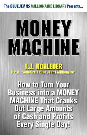 Money Machine de T. J. Rohleder