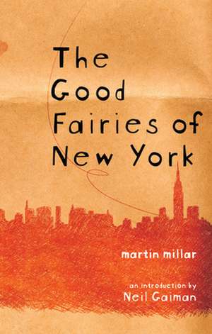 The Good Fairies of New York de Martin Millar