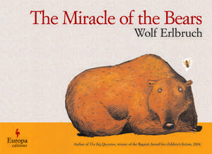 The Miracle of the Bears de Wolf Erlbruch