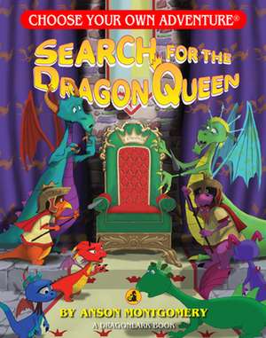 Search for the Dragon Queen de Anson Montgomery