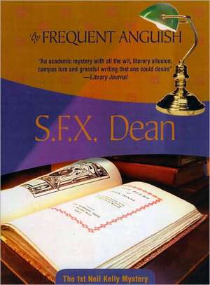 By Frequent Anguish de S. F. X. Dean