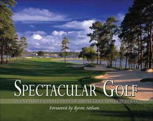 Spectacular Golf of Texas de Brian Carabet