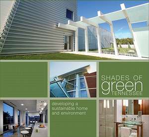 Shades of Green Tennessee: Developing a Sustainable Home and Environment de United States Green Building Council Ten