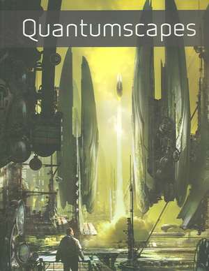 Quantumscapes: The Art of Stephan Martiniere de Stephan Martiniere