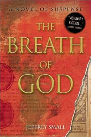 The Breath of God: A Novel of Suspense de Jeffrey Small