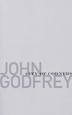 City of Corners de John Godfrey