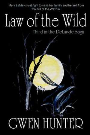 Law of the Wild de Gwen Hunter