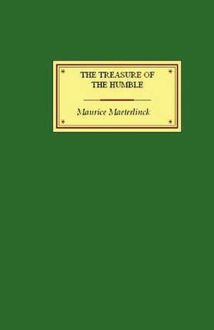 The Treasure of the Humble de Maurice Maeterlinck