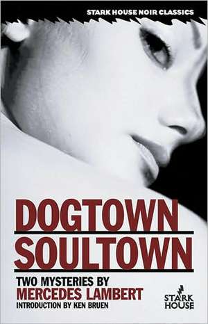 Dogtown / Soultown de Mercedes Lambert