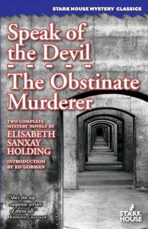 Speak of the Devil / The Obstinate Murderer de Elisabeth Sanxay Holding