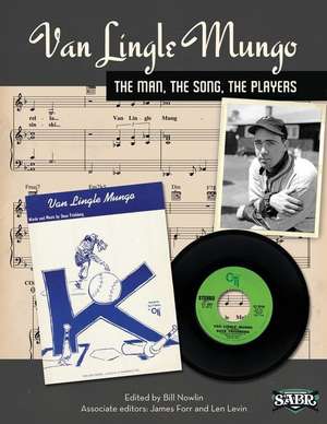 Van Lingle Mungo: The Man, the Song, the Players de Bill Nowlin