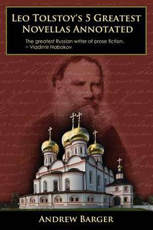 Leo Tolstoy's 5 Greatest Novellas Annotated de Leo Nikolayevich Tolstoy