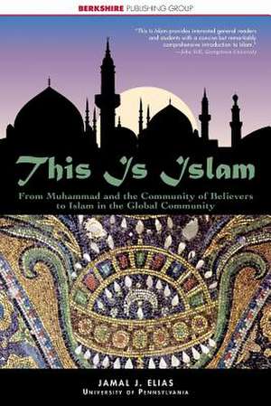 This Is Islam de Jamal J. Elias