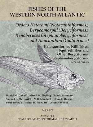 Orders Heteromi (Notacanthiformes), Berycomorphi (Beryciformes), Xenoberyces (Stephanoberyciformes), Anacanthini (Gadiformes): Part 6 de Daniel M. Cohen