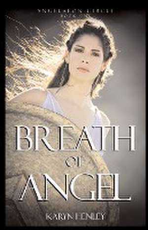 Breath of Angel de Karyn Henley