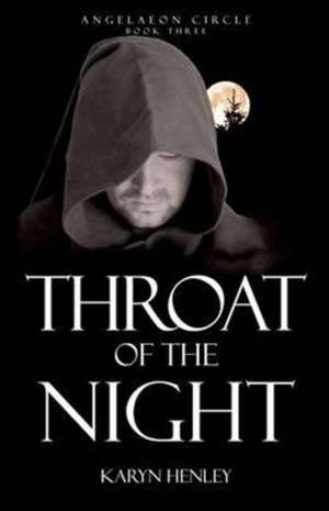 Throat of the Night de Karyn Henley