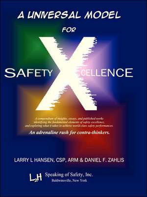 A Universal Model for Safety X-Cellence: A Psychologist's Journey to God de Larry L Hansen